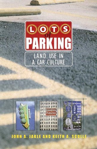 Lots of Parking: Land Use in a Car Culture